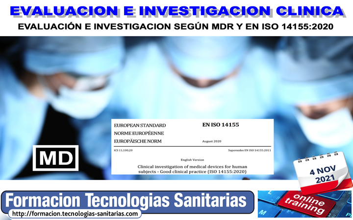 2107T -Evaluacin Clnica e Investigacin Clnica segn MDR y EN ISO 14155:2020 On-Line - Curso realizado en fecha: 04 Noviembre 2021 en formato Webinar en directo va Zoom , ahora disponible On-Line
La evaluacin clnica es obligatoria para todos los productos sanitarios. La investigacin clnica ser prcticamente inevitable para los casos de productos implantables o de Clase III. En esta formacin, revisaremos las ltimas directrices MDCG y normativa aplicables, incluyendo la EN ISO 14155:2020 Good Clinical Practice, y su aplicacin para cumplir las exigencias del Reglamento MDR. El curso es de 30 horas de teleformacin e incluye los videos de la sesin Webinar en Directo para mejor entendimiento del alumno. ( Y se podr realizar en 3 meses) en la web de formacin http://formacion.tecnologias-sanitarias.com/course/view.php?id=267